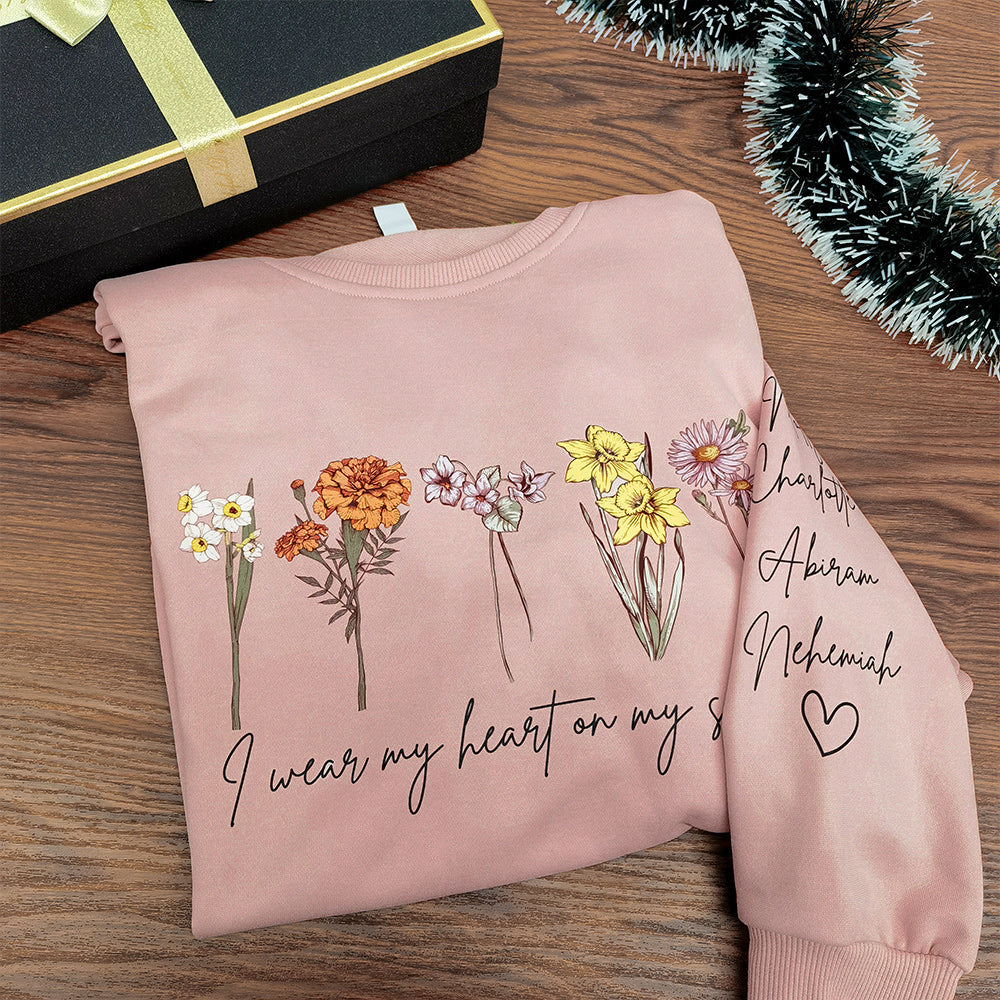 I Wear My Heart On My Sleeve Personalized Names BirthFlower Hoodie/Crewneck